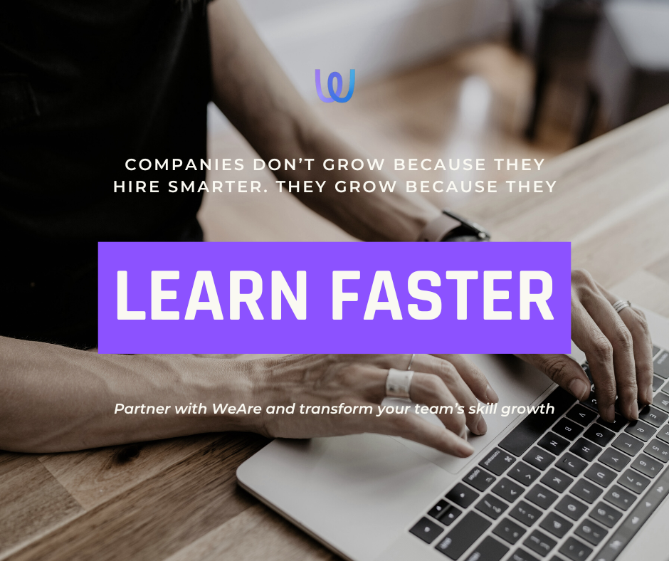 Companies don’t grow because they hire smarter. They grow because they learn faster (1)